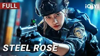 Steel Rose丨Action/Crime/Gunfight | Chinese movie 2025 | iQIYI Movie English