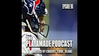 The PlayaMade Podcast Ep 98
