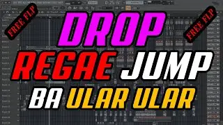 FREE FLP REGAE JUMP SEPERTI MAMAT DJAFAR || DROP BA ULAR ULAR