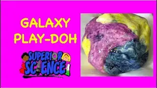 Superior Science At Home: Galaxy Play-Doh