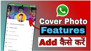 WhatsApp DP New Update Set Cover Photo | How to Add Cover Photo on WhatsApp | WhatsApp Cover Photo.