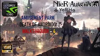 Nier: Automata Gameplay | Amusement Park | Battling Through Carnival of Machines - Walkthrough#4
