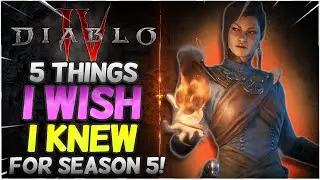 TOP 5 THINGS I WISH I KNEW GOING INTO DIABLO 4 SEASON 5!