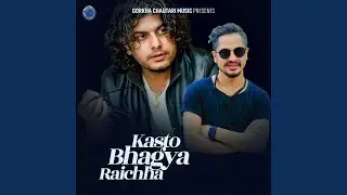 Kasto Bhagya Raichha
