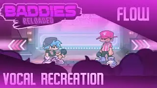 Flow Vocal Recreation - FNF Baddies Reloaded (+ FLP and Midis)