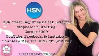 HSN Sneak Peek On Stephanie's Crafting Corner 