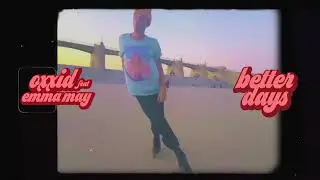 OXXID Feat Emma May - Better Days (Official Video)