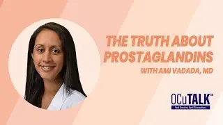The Truth About Prostaglandins with Ami Vadada, MD