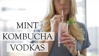 COCKTAIL TIME!!! Mint Kombucha Vodkas
