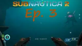 [Subnautica 2] Ep. 3 - Playing Hide and Seek With the Collector?!
