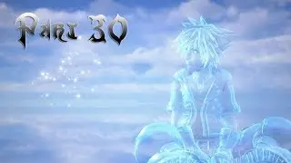 Kingdom Hearts 3 - Part 30 - The Final World {No Commentary}