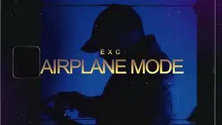 EXC - AIRPLANE MODE