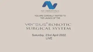 NU Hospitals | Versius Robotic Surgical System | Launch | LIVE