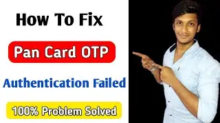 pan card otp authentication failed
