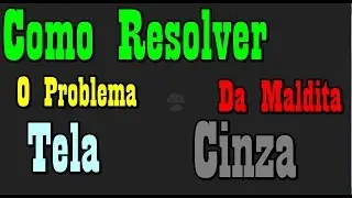 Como resolver tela cinza em Rust (windows 64 bits)