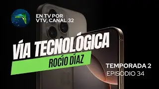 Vía Tecnológica, Episodio 34, Temporada 2