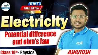Electricity | Potential Difference and Ohm's Law | Class 10 Physics | LIVE | @InfinityLearn_910