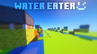 The Water Eater.