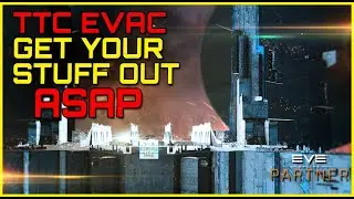 Eve Online - TTC STRUCTURE EVAC HAPPENING NOW!