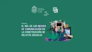 Seminario El rol de los medios de comunicación en la construcción de relatos sociales