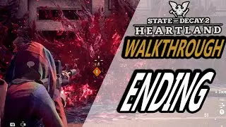 State of Decay 2 (Heartland) The Final Battle Walkthrough Ending (XBOX ONE)