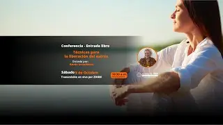 Conferencia - Tecnicas para la Liberacion del Estres