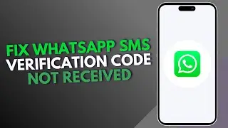 How to fix Whatsapp Sms verification code not received