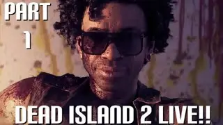 Dead Island 2 Live!! Part 1: Welcome to Hell-A
