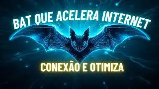 BAT QUE ACELERA INTERNET( CONEXÃO) E OTIMIZA | WINDOWS 7,8, e 10 2024