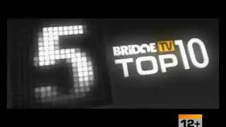 Заставка программы Bridge TV TOP 10 (2009-2013)