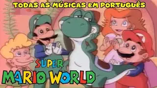 Super Mario World - TODAS AS MÚSICAS EM PORTUGUÊS (COM LETRAS)