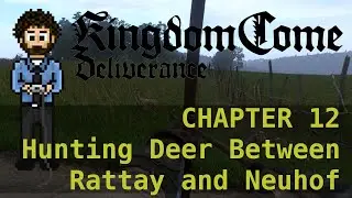 [G^G] Kingdom Come Deliverance - Hardcore Mode - 12: Hunting Deer Between Rattay and Neuhof