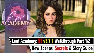 Lust Academy Season 3 v3.7.1d Walkthrough Part 1/2