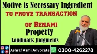 Motive is Necessary Ingredient to prove transaction of Benami Property.Landmark Judgments