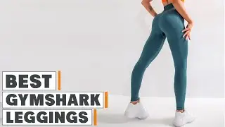 7 Gymshark Leggings You Need in Your Workout Wardrobe Now!