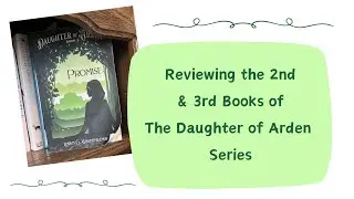 Reviewing the 2nd & 3rd Books in the Daughter of Arden Series By Loren G. Warnemuende!