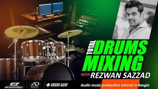 Total Drums Mixing | ড্রামস মিক্সিং | Rezwan Sazzad