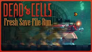 Dead Cells - Fresh Save-File FULL RUN