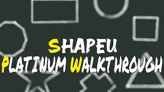 Shapeu Platinum Walkthrough | Easy Platinum with 30 Trophies - PS4, PS5