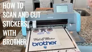 Brother ScanNCut - How To Scan and Cut Stickers