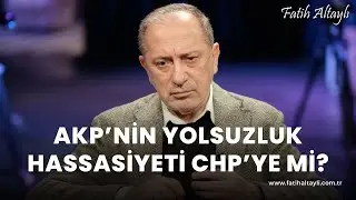 Fatih Altaylı yorumluyor: AKP'nin yolsuzluk hassasiyeti sadece CHP'ye mi?