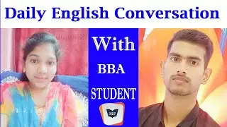 Daily English Conversation With BBA Student#3senglish