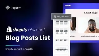 Shopify Blog Posts Tutorial | How to Add in PageFly page