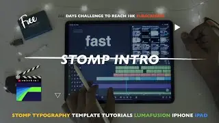 LumaFusion Fast Stomp Typography intro Template Tutorial - lumafusion Free intro Template