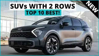 Top 10 Best SUVs with 2 Rows for 2023 | SUVs To Buy!