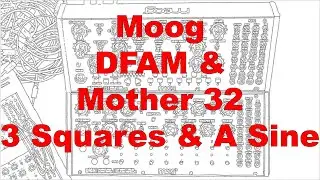 DFAM and Mother 32 - 3 Squares & A Sine