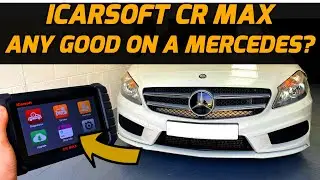 Is the iCarsoft CR MAX any Good on a Mercedes Car? THE ANSWER is FINALLY here