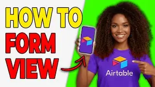 How To Create Form View In Airtable (Data Collection 2026)