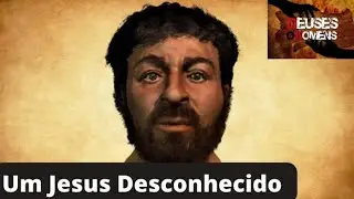 Um Jesus Desconhecido