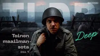 Toinen maailmansota, osa 1 – TLDR Deep